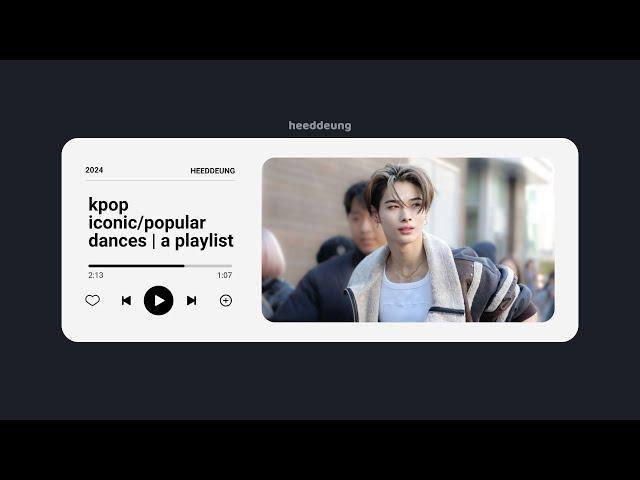 kpop popular/iconic songs to dance to | a playlist