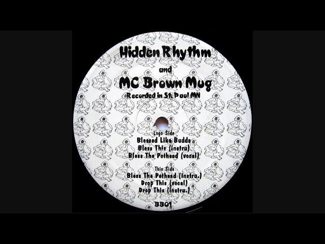 Hidden Rhythm And MC Brown Mug - God Bless Pothead (Full VLS | 1995)