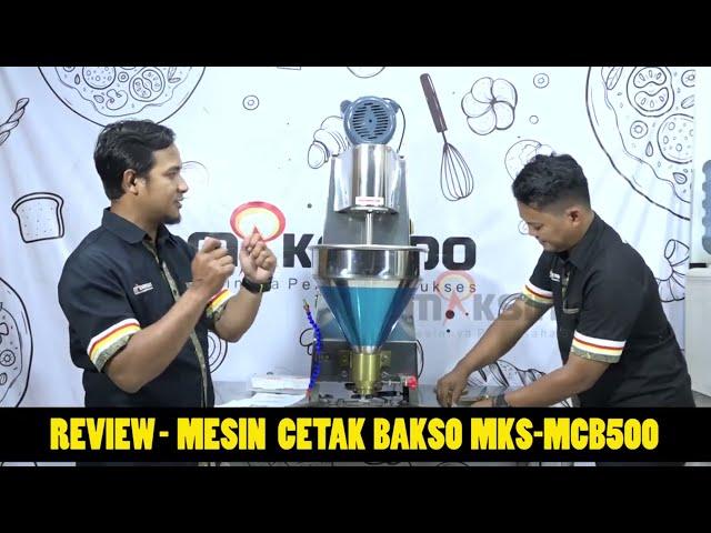 Review - Mesin cetak Bakso MKS-MCB500