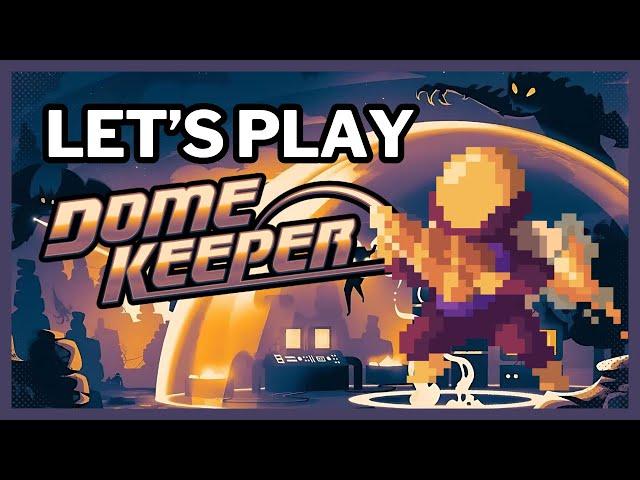 Dome Keeper Full Let's Play