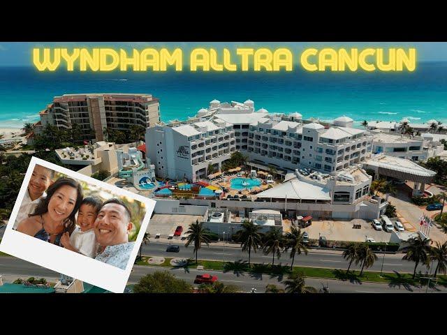 Wyndham Alltra Cancun - HONEST REVIEW of this Family Friendly All-Inclusive Resort!!!