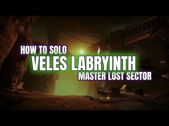 Solo Master 1280 Lost Sector: Veles Labyrinth - Easy Method.