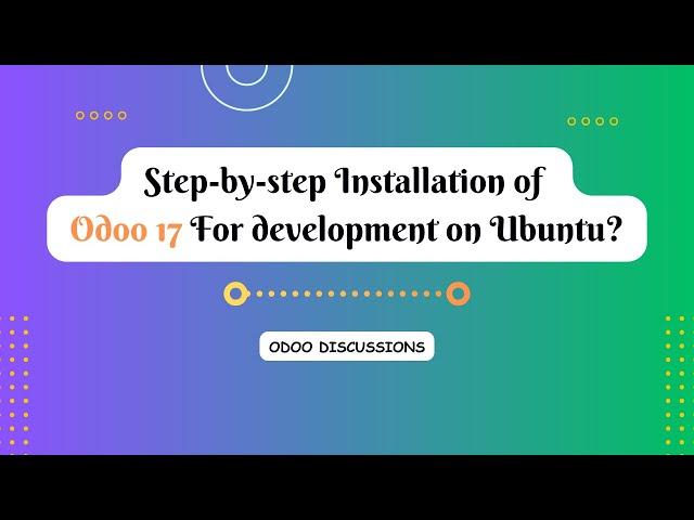 How to install Odoo 17 for Development on ubuntu 20.04 | Odoo Discussions