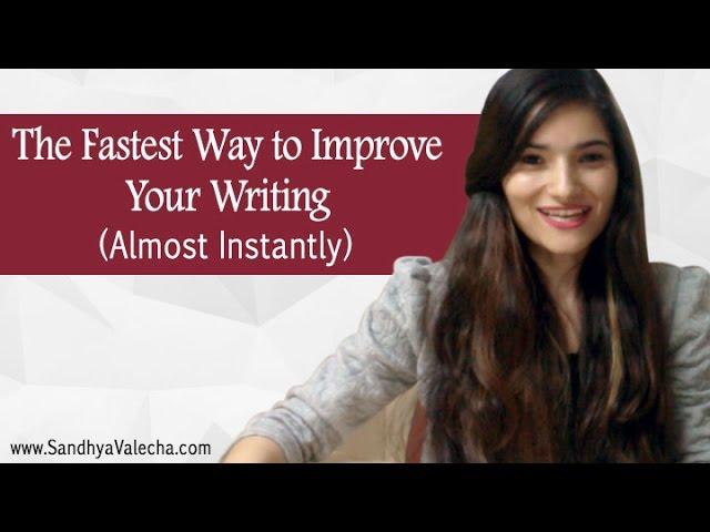 The Fastest Way to Improve Your Writing (Almost Instantly)