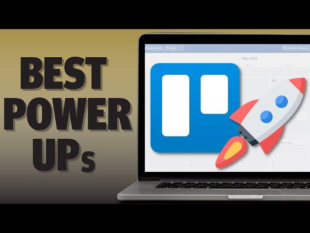 7 Must Have Trello Power-Ups for Maximum Productivity