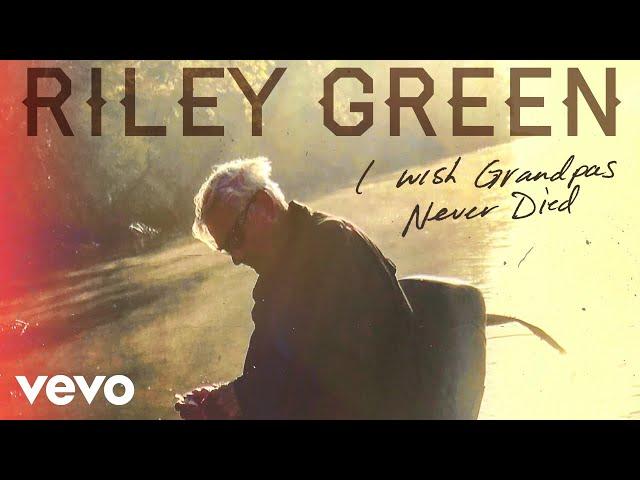 Riley Green - I Wish Grandpas Never Died (Audio)