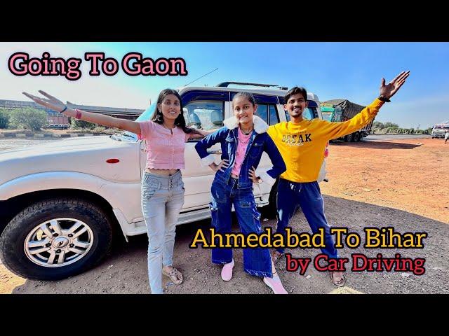 Ahmedabad To Bihar by Car Driving | Going to Gaon | aman dancer real