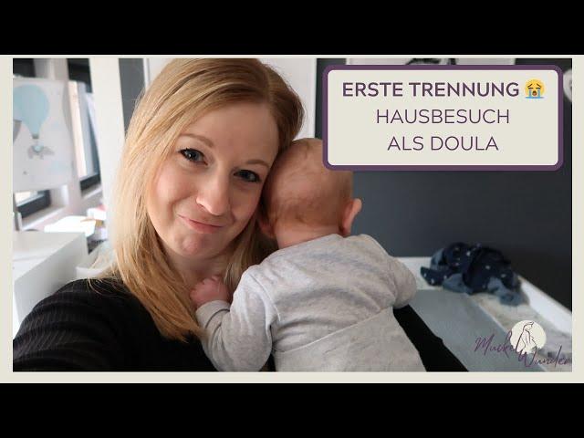 Erste große Trennung vom Baby  Hausbesuch als Doula | Geburtsbegleitung