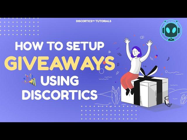 Giveaway Tutorial | Create Giveaways using Discortics for Free!