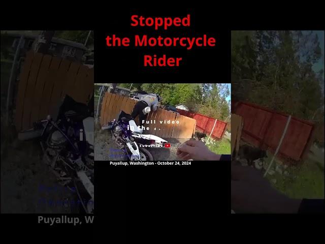 Stopped the Motorcycle Rider