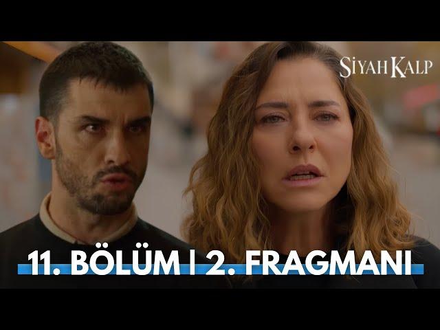 Siyah Kalp 11. Bölüm 2. Fragman | Sen Hiç Bir Zaman Annemiz Olmadın!