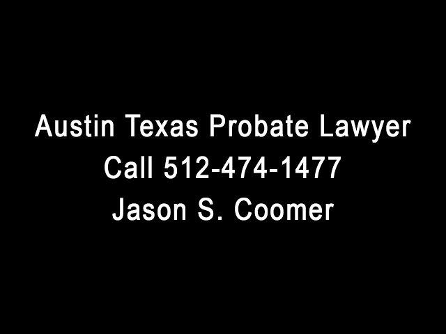 Austin Texas Probate Lawyer - Jason S. Coomer