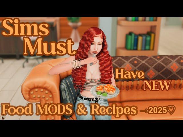 MUST HAVE NEW SIMS 4 FOOD MODS & RECIPES FOR 2025!