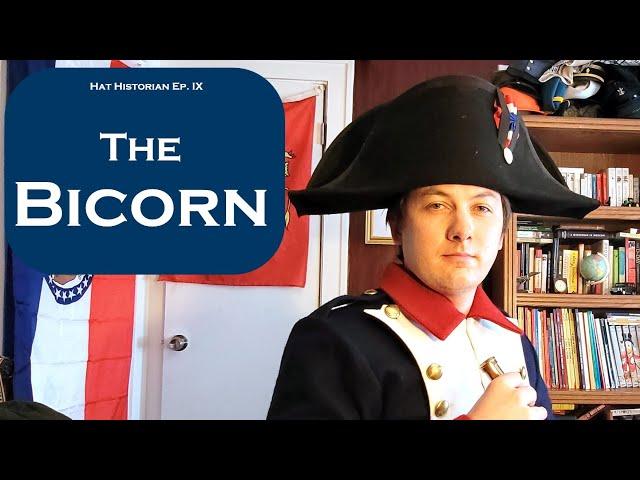 A Conquering Hat: a History of the Bicorn