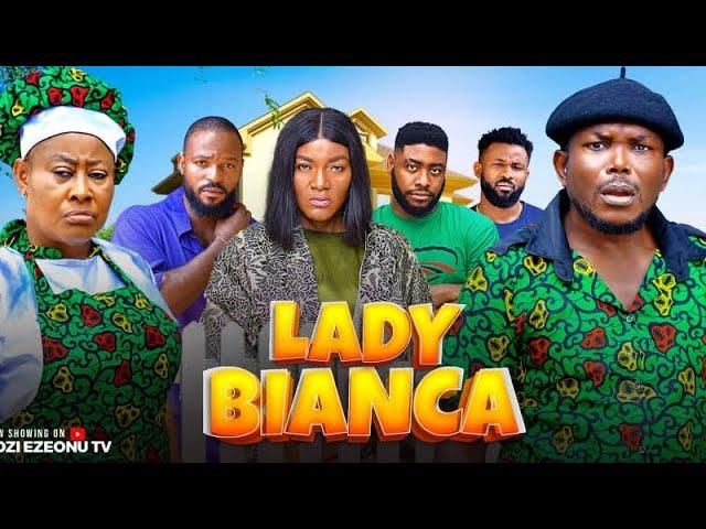 LADY BIANCA - Ngozi Ezeonu Queen Nwokoye Amaechi Anaekwe John Ogbu Nigerian Movie 2024 Latest Movie