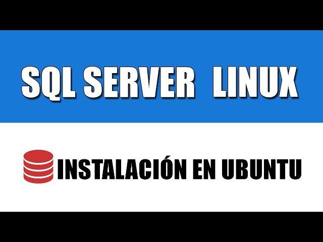  Instalar SQL Server en Linux Ubuntu