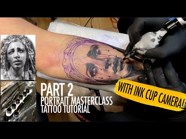 PORTRAIT MASTERCLASS TATTOO TUTORIAL (PART 2)(WITH REFERENCE PICTURE & INK CUP CAMERA)