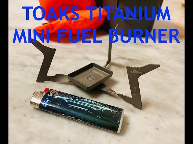 Toaks Titanium Mini Fuel Burner Review