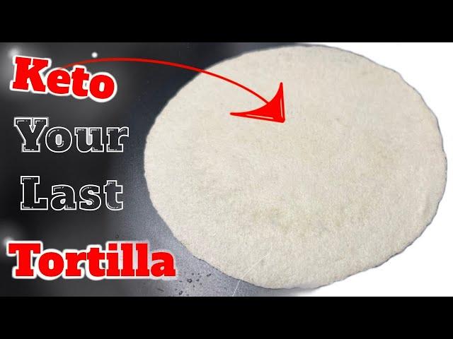 Your Last Keto Flour Tortilla Replacement!