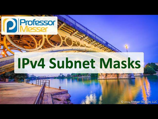 IPv4 Subnet Masks - CompTIA Network+ N10-009 - 1.7