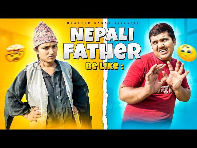 Nepali father be like॥roaster sagar॥#vines #comedy