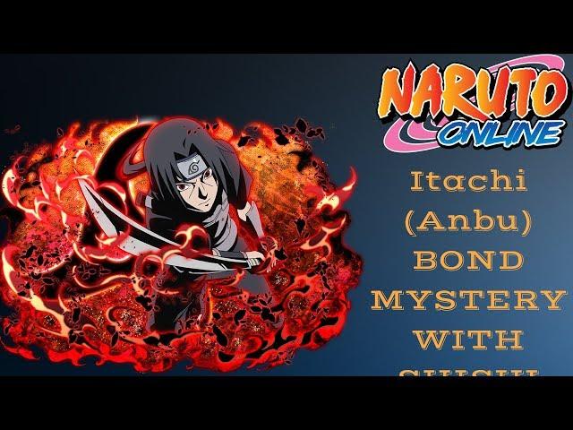 Naruto Online | Itachi (Anbu) Bond Mystery with Shisui