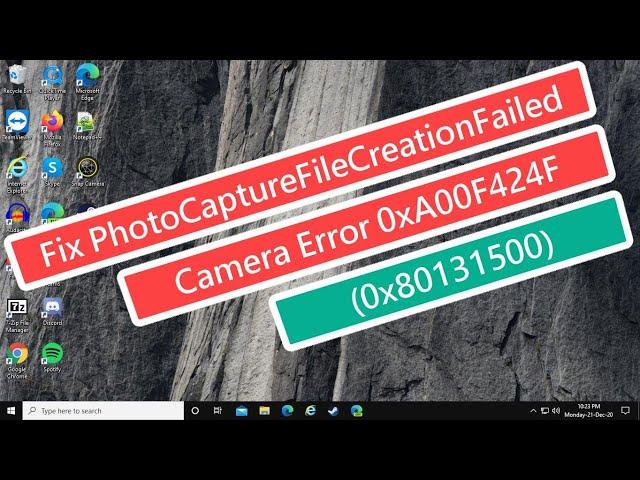 Fix PhotoCaptureFileCreationFailed Camera error "0xA00F424F (0x80131500)