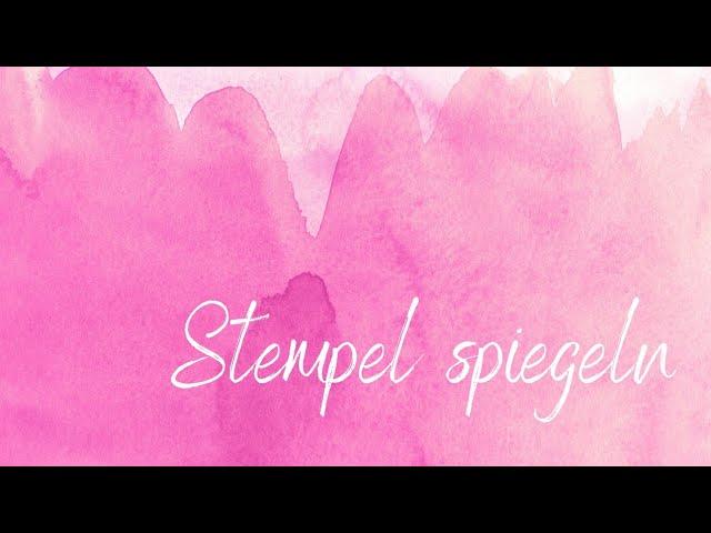 Stempel spiegeln - Was eignet sich am besten und braucht es eine Spiegelhilfe?