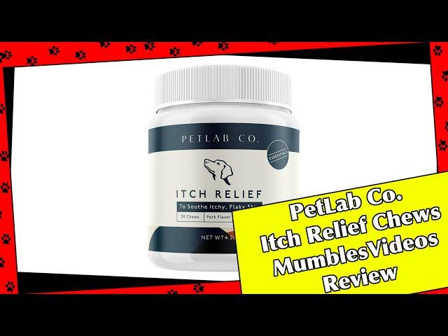 PetLab Co. Itch Relief Chews | The Dog Itching Cure? | MumblesVideos Product Review