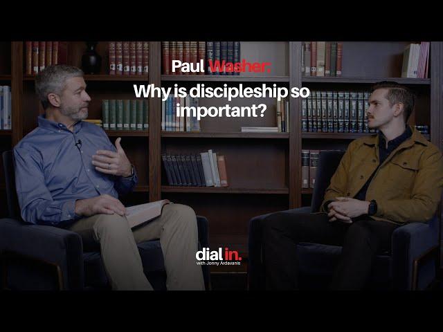 Paul Washer   The Importance of Discipleship