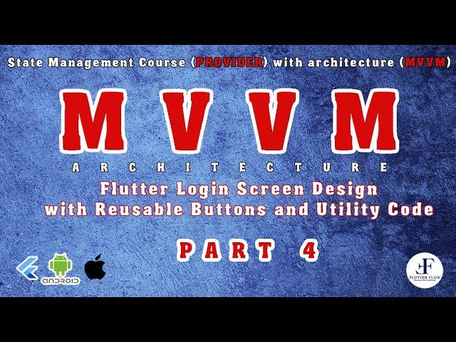 Part 4 | Flutter Login Screen with Reusable Buttons and Utility Code | MVVM Tutorial