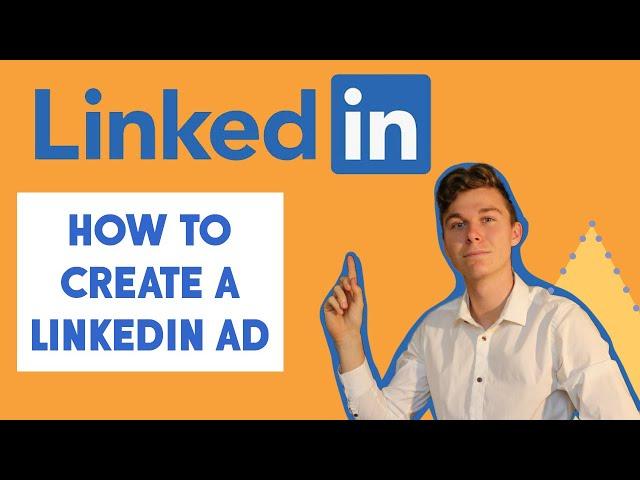 How to create a LinkedIn Ad | Step By Step LinkedIn Ad Tutorial