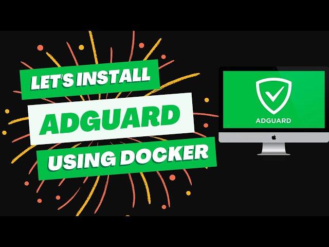 Simplify Adguard Installation with Docker: A Step-by-Step Guide