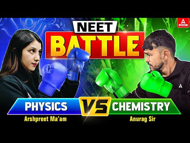 NEET BATTLE | Most Expected Questions | Physics Vs Chemistry | NEET 2025 | Doctors Adda247