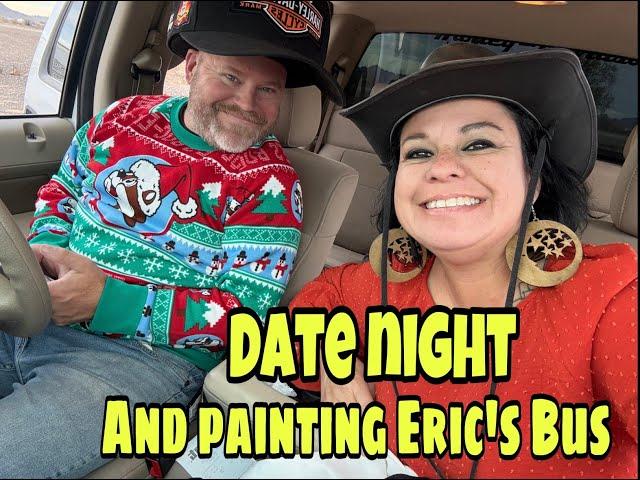 Date night! Painting Erics Bus and do you like salads? Chapter 17