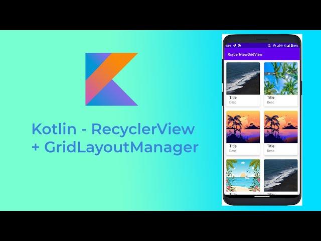 Kotlin Android RecyclerView GridLayoutManager