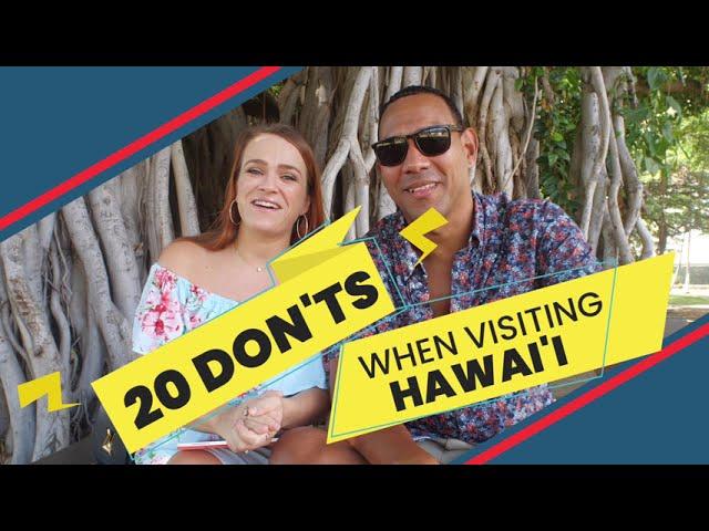 20 Things NOT TO DO when visiting Hawaii