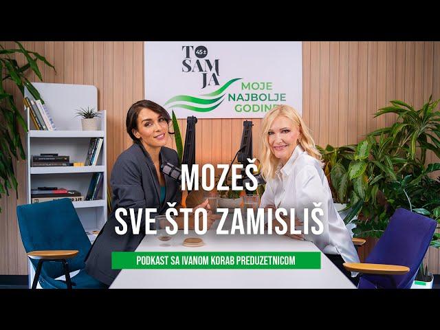 Ivana Korab: Možeš sve što zamisliš