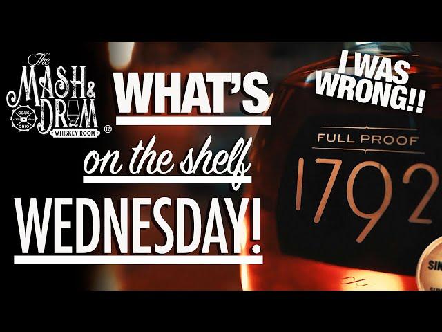 Was I Wrong about 1792 Full Proof Bourbon? What's On The Shelf Wednesday