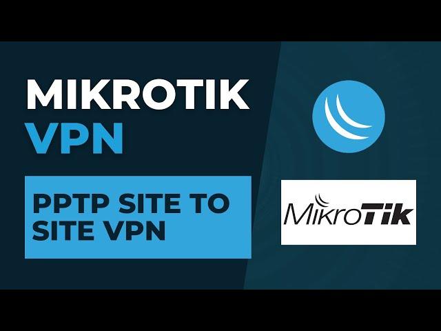 Mikrotik VPN - PPTP Site to Site VPN | Mikrotik Configuration Tutorial Step by Step