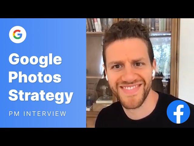 Google Product Strategy Interview: Photo Storage