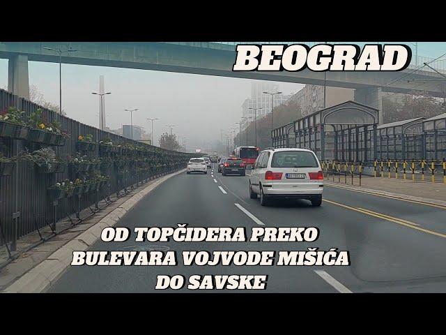 Beograd od Topčidera preko bulevara Vojvode Mišića do Savske i radova