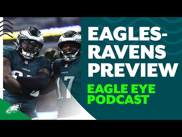 Thankful for a big Eagles-Ravens game on deck | Eagle Eye Podcast