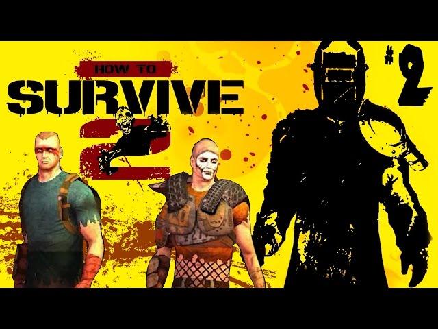 How to Survive 2 (прохождение) #2 - Построили свою базу