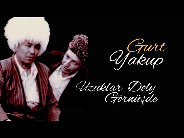 GURT YAKUP - UZUKLAR DESSAN | GURT YAKUBOW DESSANLAR |NEW AUDIO SONG | JANLY SESIM