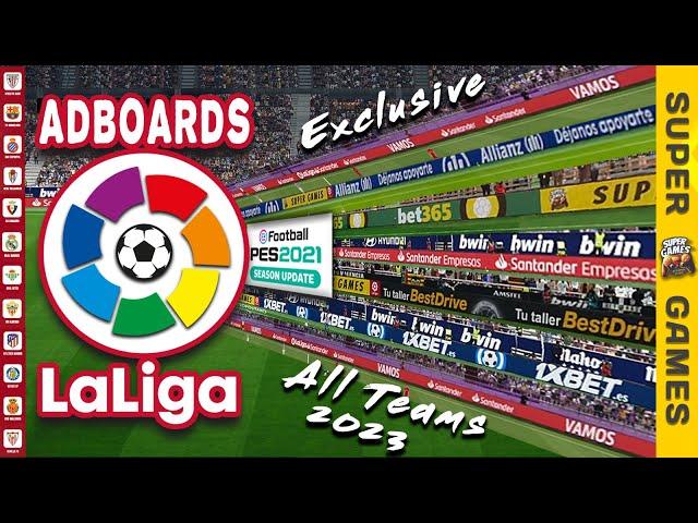 PES 2021  La Liga New Adboards Pack 2023 for All Teams ◆ Sponsored By Super Games ◆ Exclusive