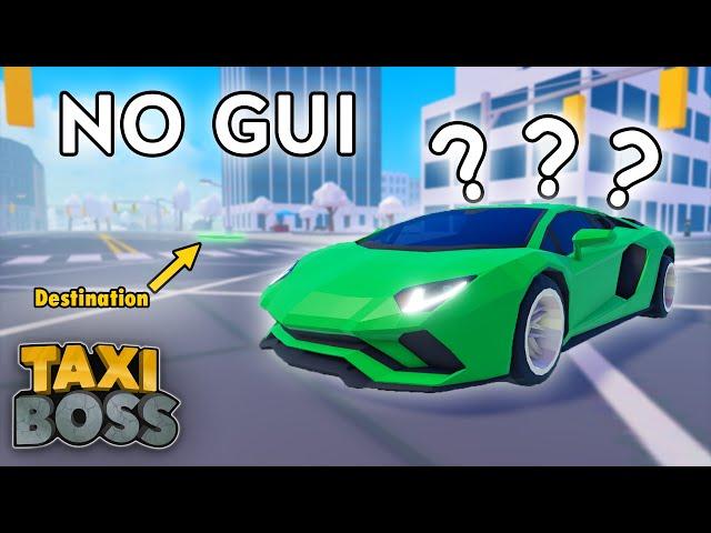 Can you play Taxi Boss without Gui (Roblox Taxi Boss)