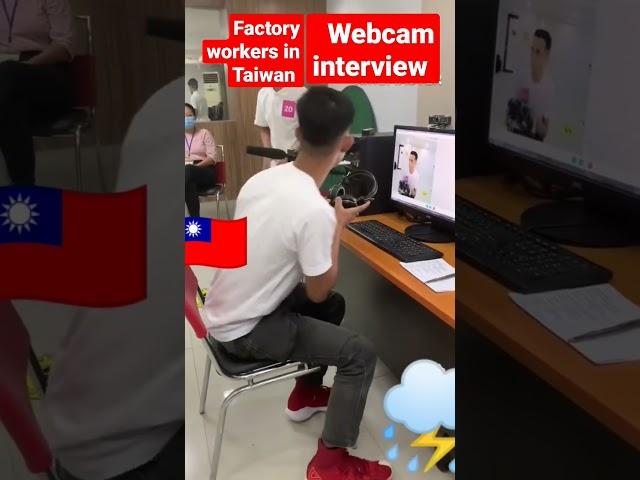 FACTORY WORKER'S IN TAIWAN WEBCAM INTERVIEW #shorts #vidio #taiwan #jobs #shortvideo