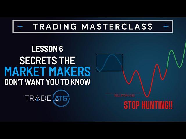 Secrets of the Market Makers - Trading Masterclass,  Lesson 6