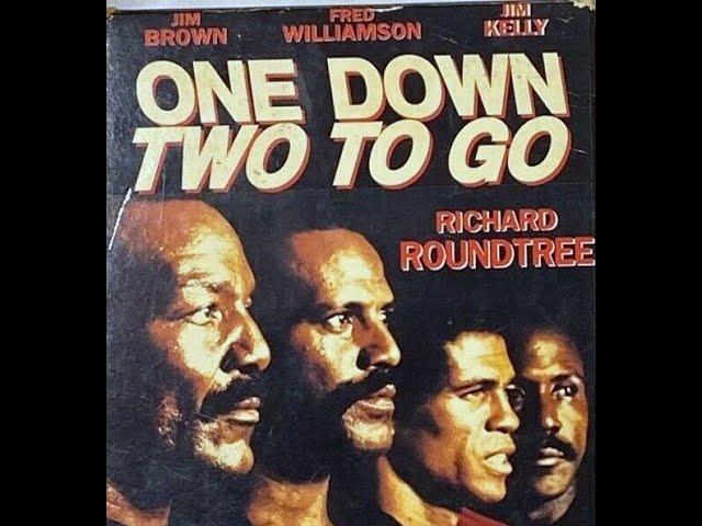 One Down Two To Go (1982) Jim Brown Fred Williamson Jim Kelly Richard Roundtree